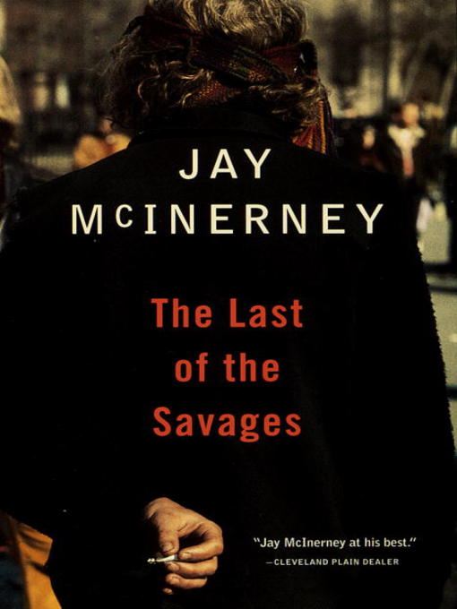 Title details for The Last of the Savages by Jay McInerney - Wait list
